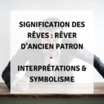rêver d'anciens