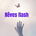rêver de flash